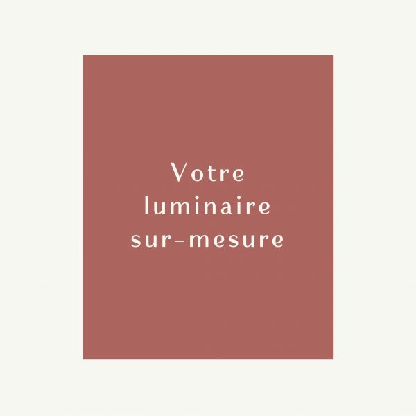 Projet création luminaire sur-mesure